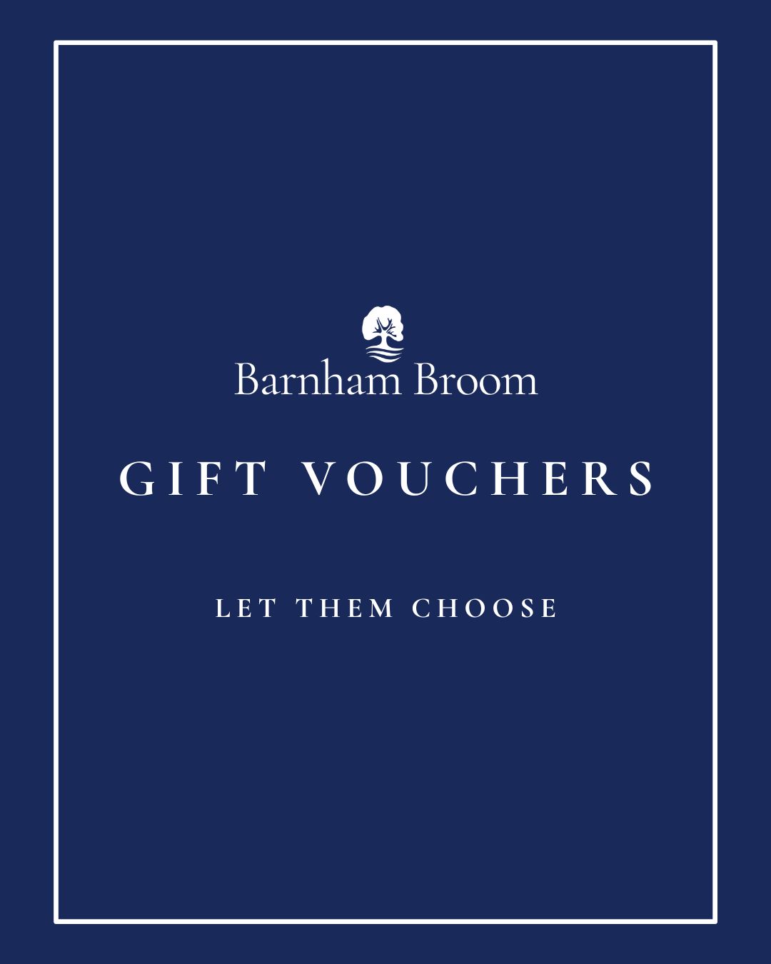 BARNHAM BROOM GIFT VOUCHERS